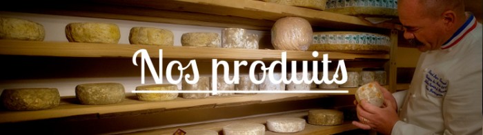 Fromagerie Les Alpages Produits 